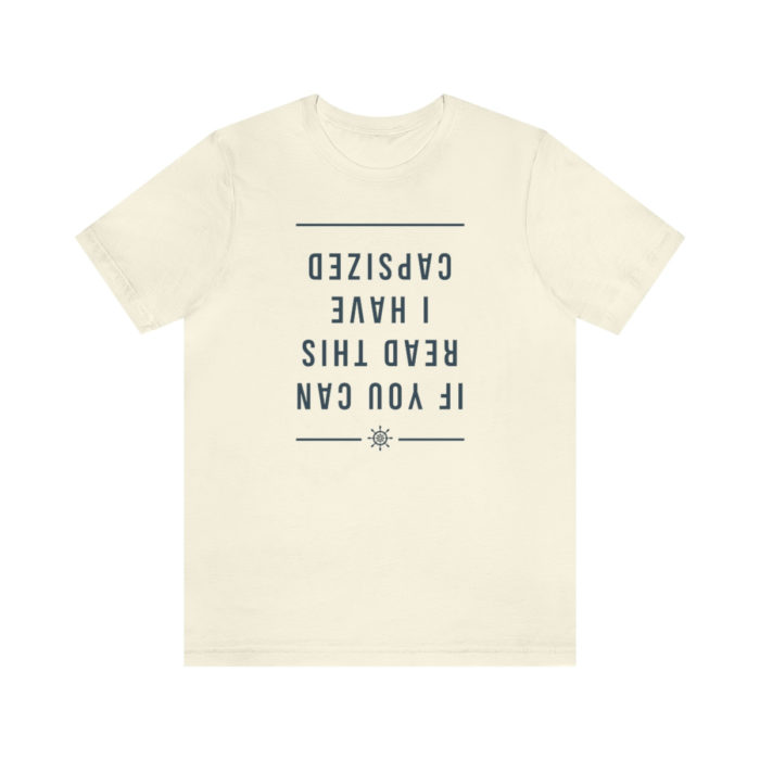 If you can read this I have capsized - Men's Short Sleeve T-Shirt