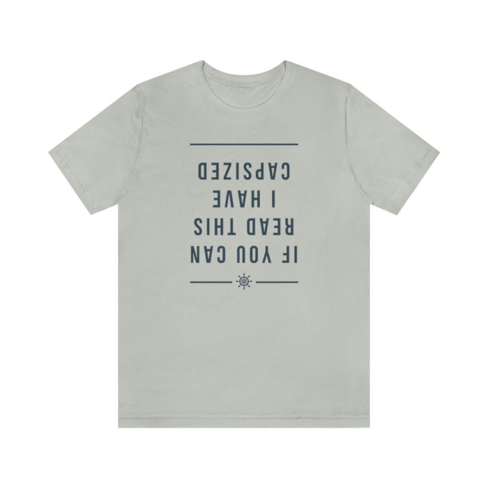If you can read this I have capsized - Men's Short Sleeve T-Shirt