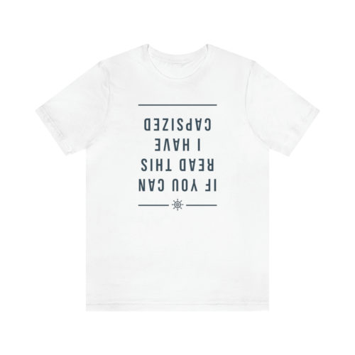 If you can read this I have capsized - Men's Short Sleeve T-Shirt