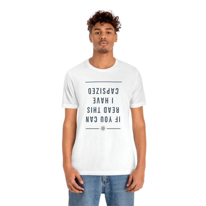 If you can read this I have capsized - Men's Short Sleeve T-Shirt