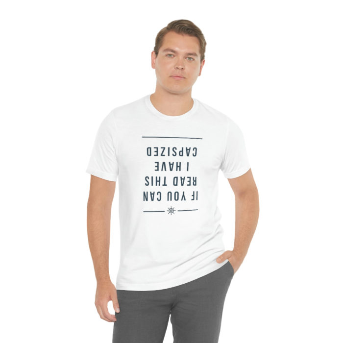 If you can read this I have capsized - Men's Short Sleeve T-Shirt