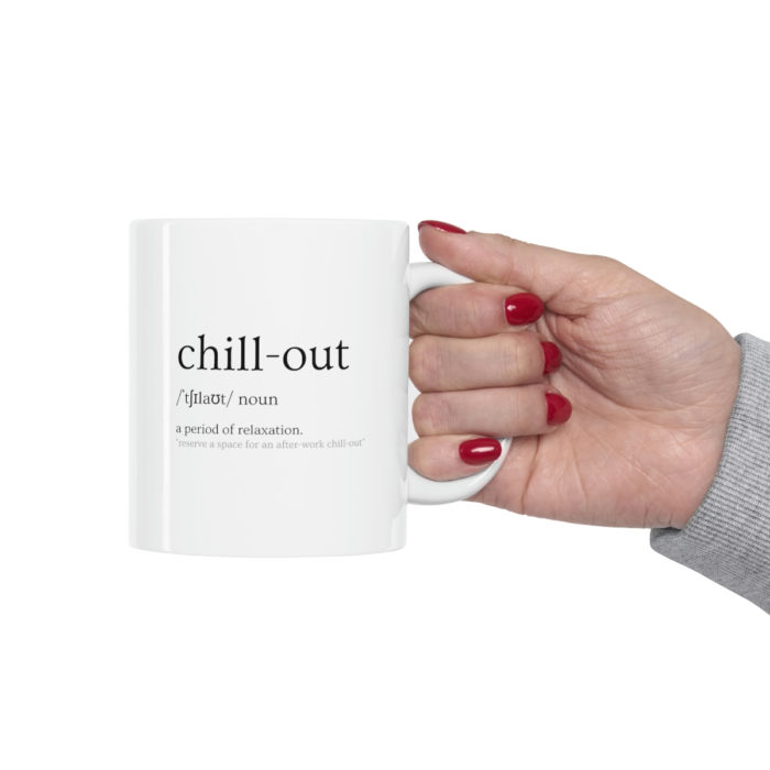 Definitions: Chill-out - Ceramic Mug