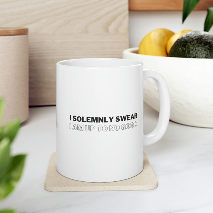 I solemnly swear I am up to no good - Ceramic Mug