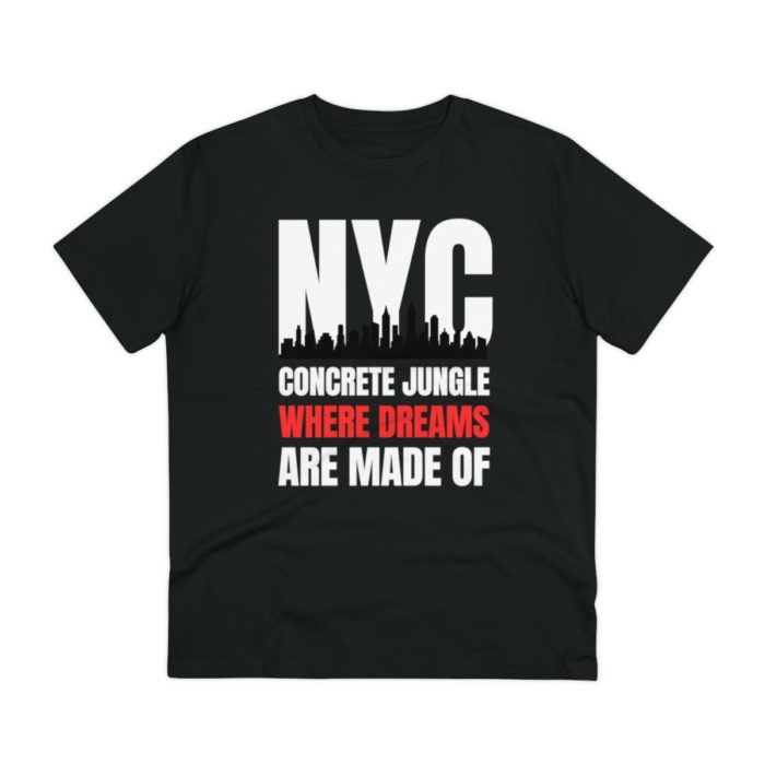 NYC Concrete Jungle Where Dreams Are Made Of - Unisex T-Shirt