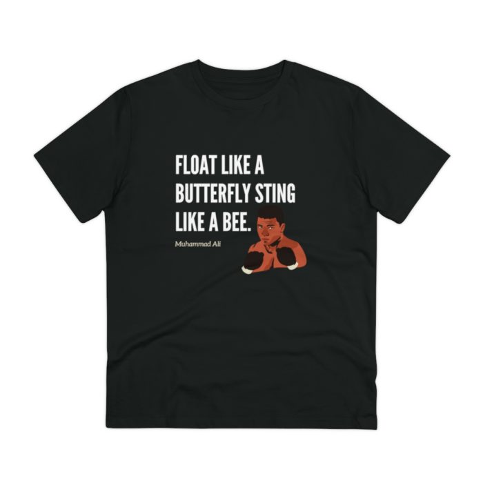 Float Like a Butterfly Sting Like a Bee - Unisex T-Shirt