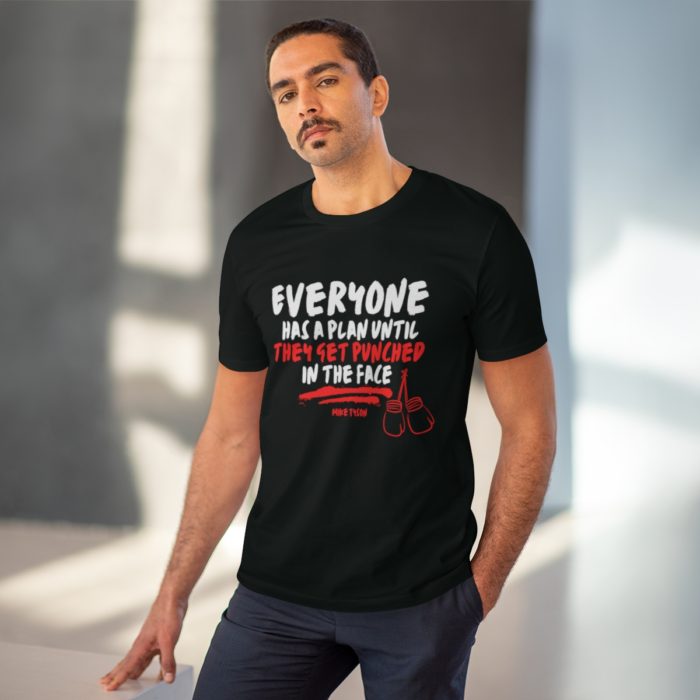 Everyone Has a Plan Until They Get Punched in the Face - Unisex T-Shirt
