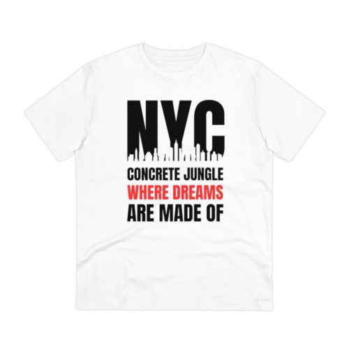 NYC Concrete Jungle Where Dreams Are Made Of - Unisex T-Shirt