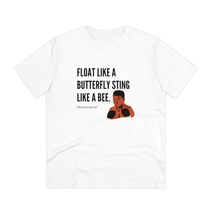 Float Like a Butterfly Sting Like a Bee - Unisex T-Shirt