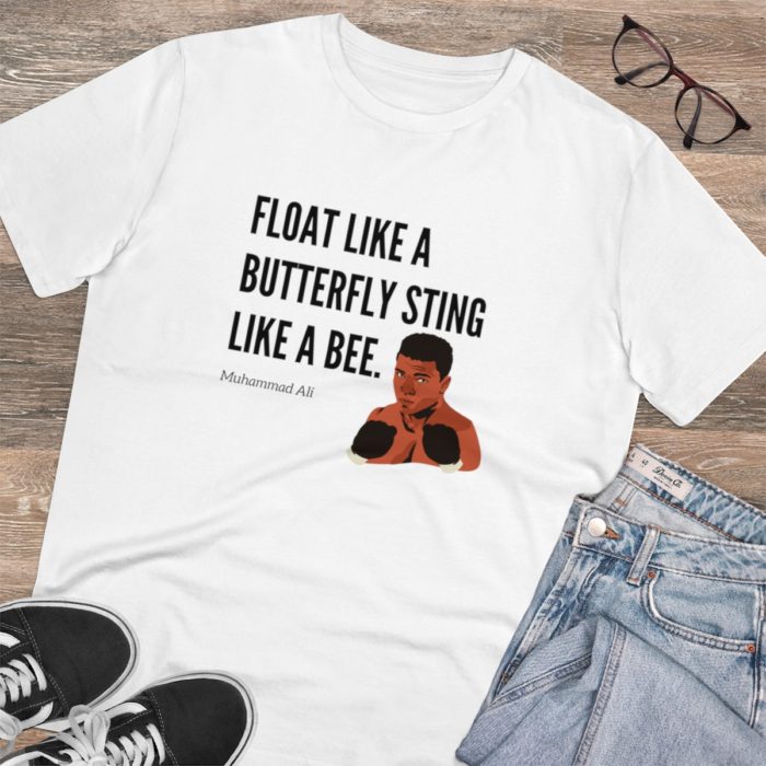 Float Like a Butterfly Sting Like a Bee - Unisex T-Shirt
