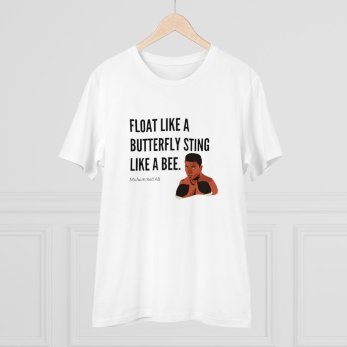 Float Like a Butterfly Sting Like a Bee - Unisex T-Shirt