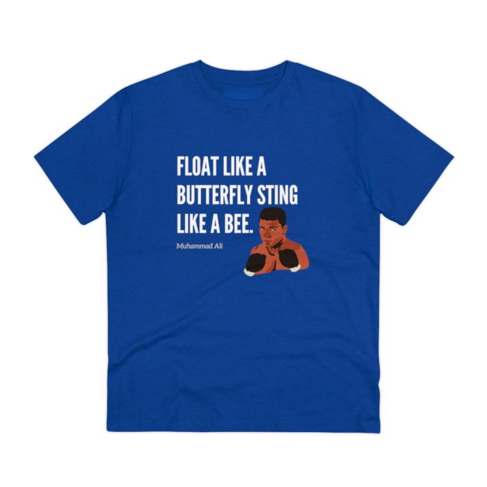 Float Like a Butterfly Sting Like a Bee - Unisex T-Shirt