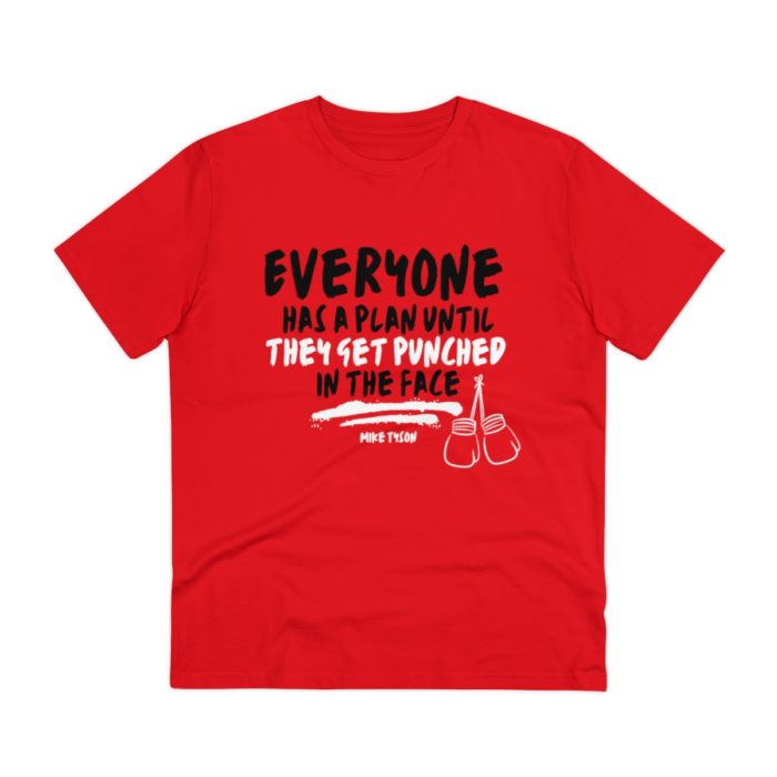 Everyone Has a Plan Until They Get Punched in the Face - Unisex T-Shirt