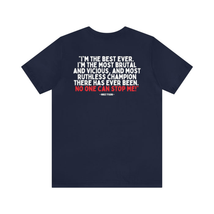 Mike Tyson Quote: I'm The Best Ever - Unisex T-Shirt