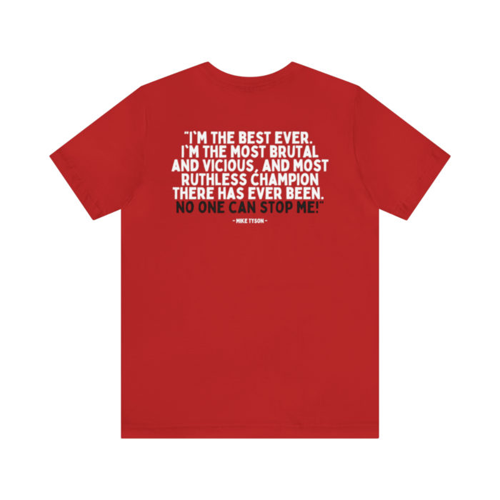 Mike Tyson Quote: I'm The Best Ever - Unisex T-Shirt