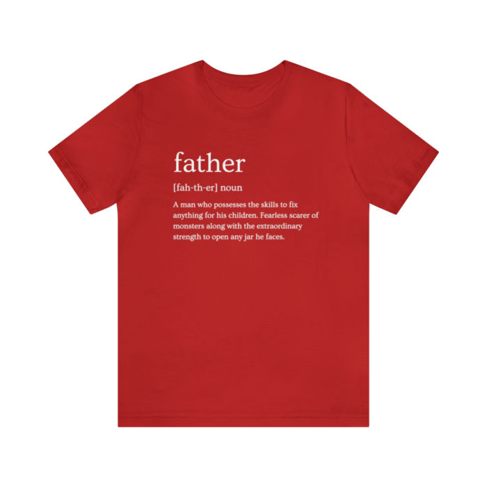 Definitions: Father - Unisex T-Shirt