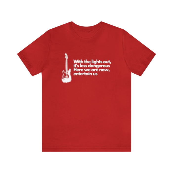 With the lights out it's less dangerous - Unisex T-Shirt