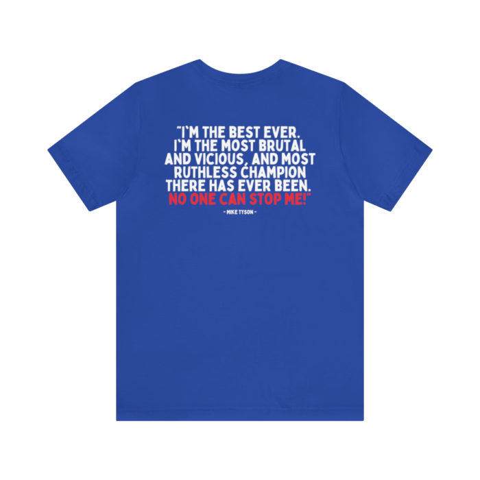 Mike Tyson Quote: I'm The Best Ever - Unisex T-Shirt