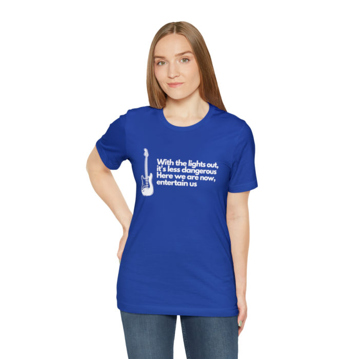 With the lights out it's less dangerous - Unisex T-Shirt