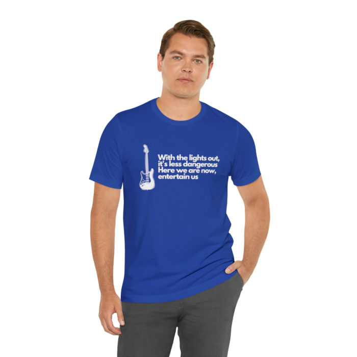 With the lights out it's less dangerous - Unisex T-Shirt