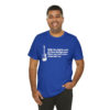 With the lights out it's less dangerous - Unisex T-Shirt