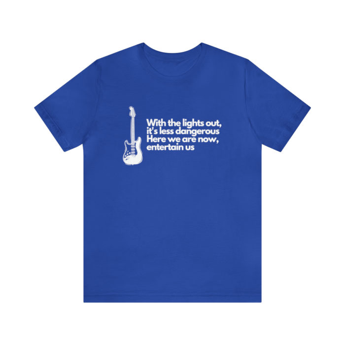 With the lights out it's less dangerous - Unisex T-Shirt