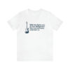 With the lights out it's less dangerous - Unisex T-Shirt