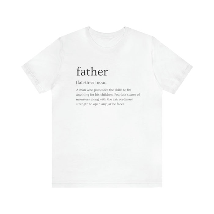 Definitions: Father - Unisex T-Shirt