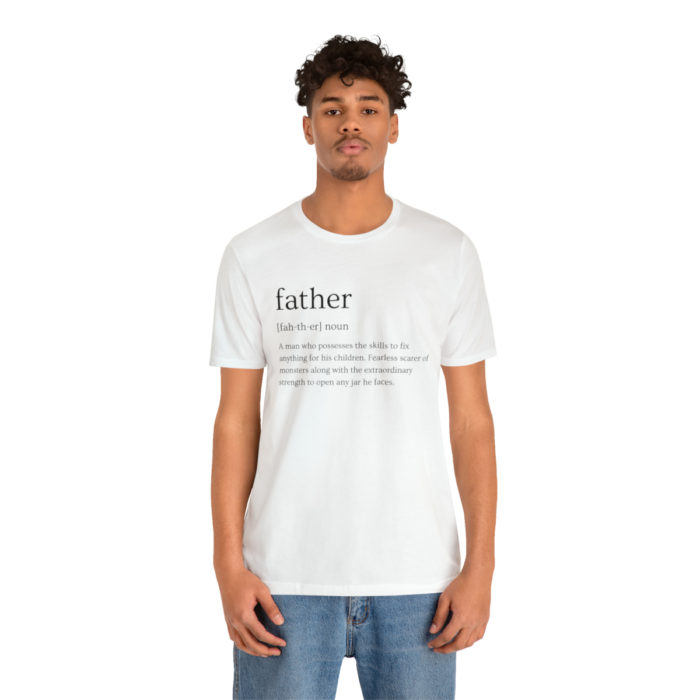 Definitions: Father - Unisex T-Shirt