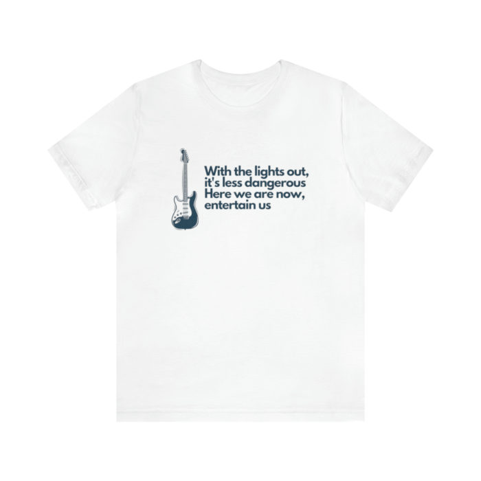 With the lights out it's less dangerous - Unisex T-Shirt