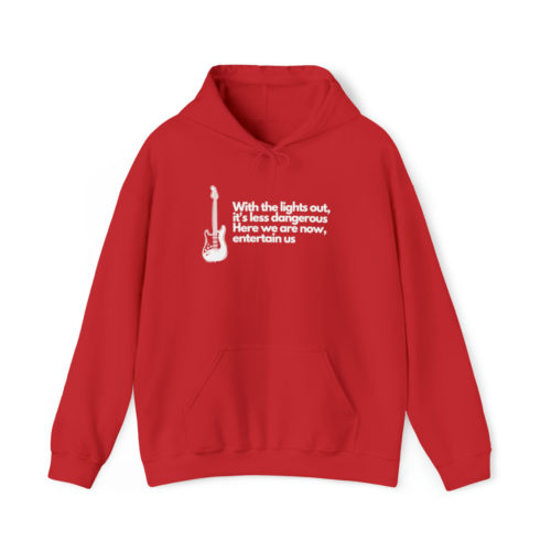 With the lights out it's less dangerous - Unisex Hooded Sweatshirt
