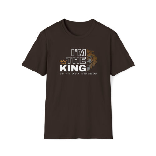 I'm the King of my own Kingdom - Unisex T-Shirt