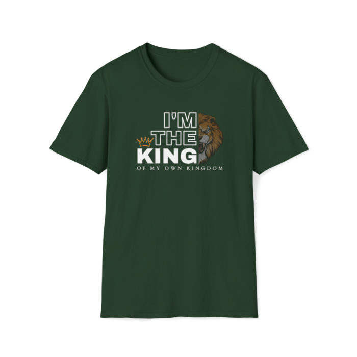I'm the King of my own Kingdom - Unisex T-Shirt