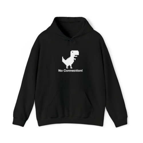 No Connection! - Unisex Hooded Sweatshirt