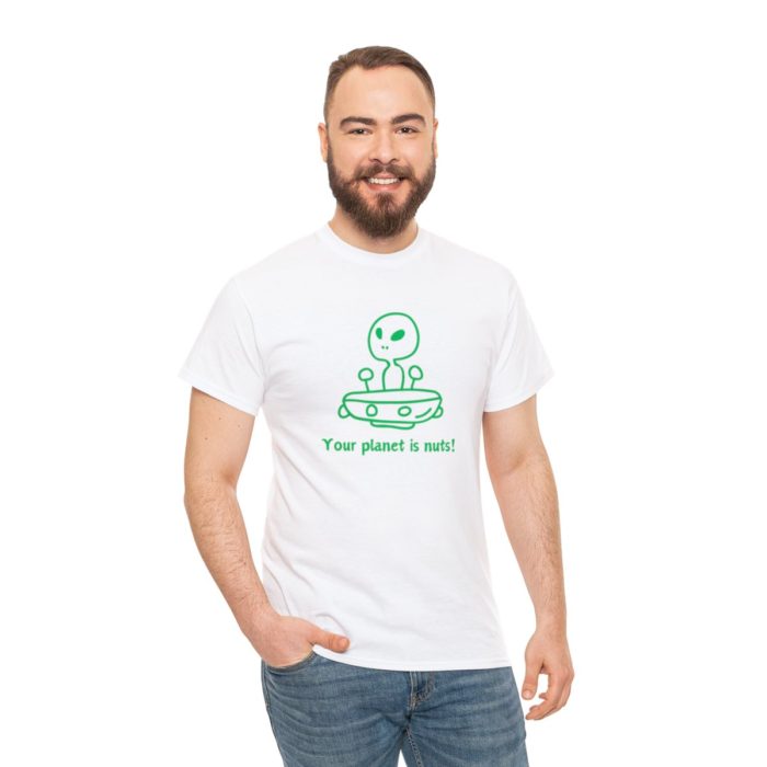 Your planet is nuts - Unisex T-Shirt