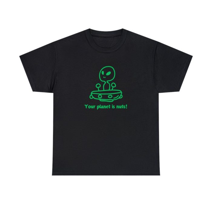 Your planet is nuts - Unisex T-Shirt