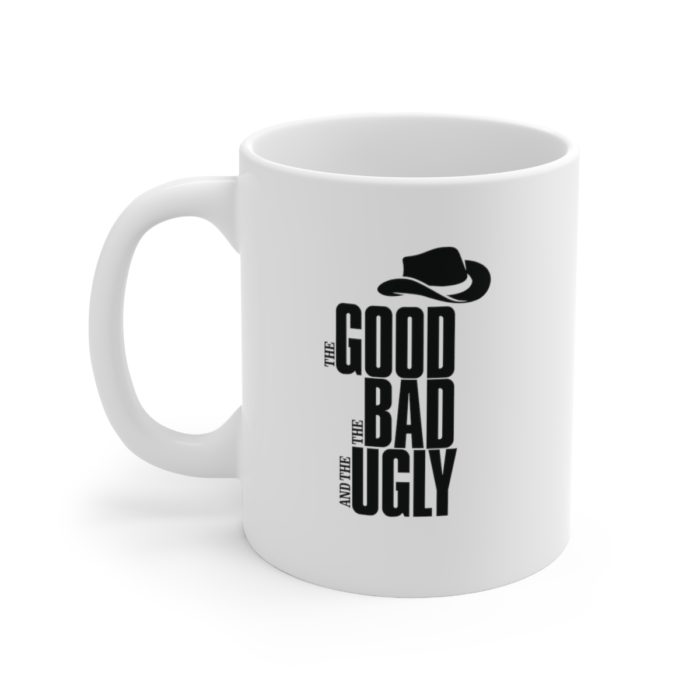 The Good, the Bad and the Ugly Inspired White Ceramic Mug
