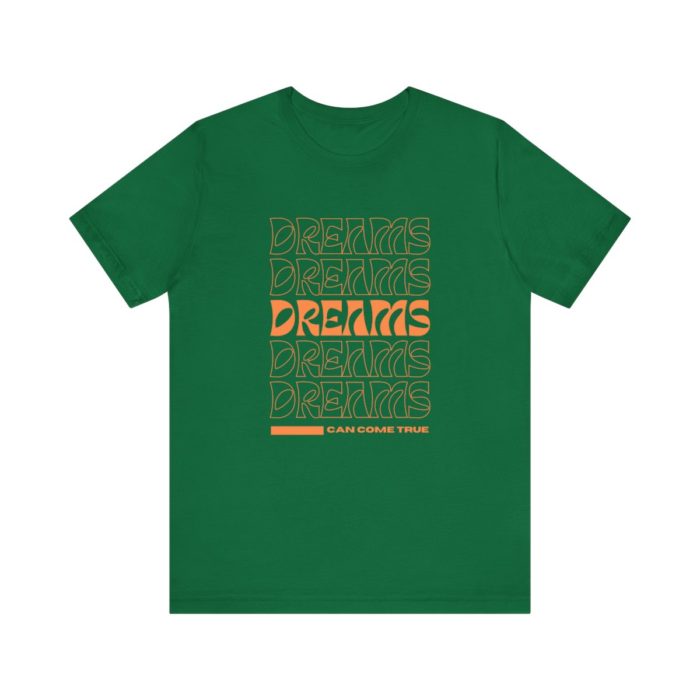 Dreams Can Come True - Unisex Jersey Short Sleeve Tee