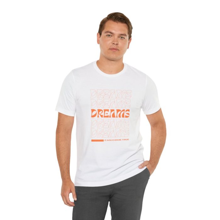 Dreams Can Come True - Unisex Jersey Short Sleeve Tee